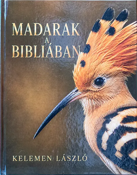 Madarak a Bibliában - Kelemen László Madarak a Bibliában - Kelemen László könyve